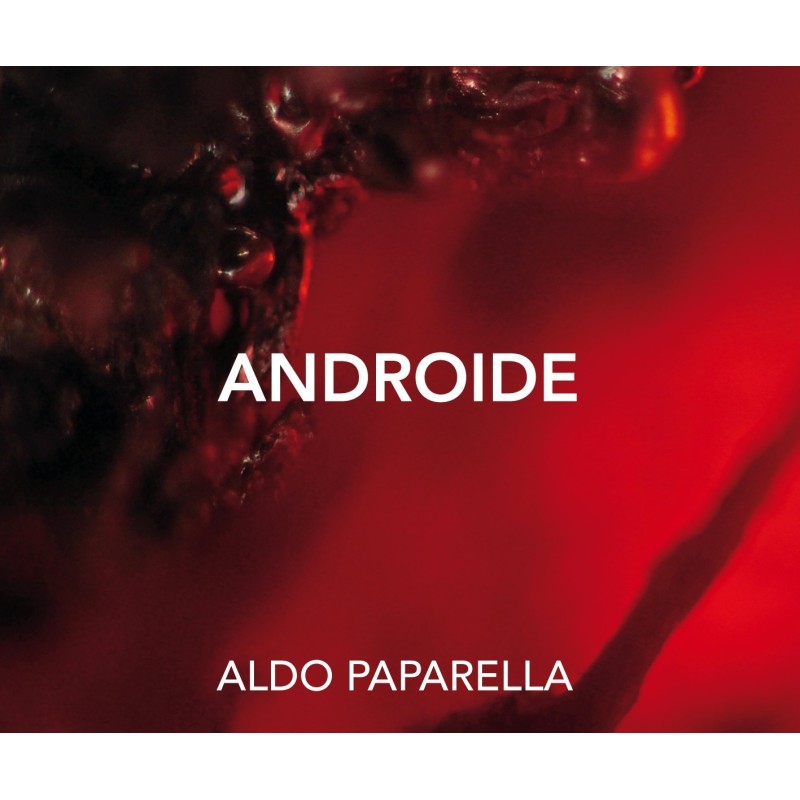 ANDROIDE - Aldo Paparella - Libro de Fotografía